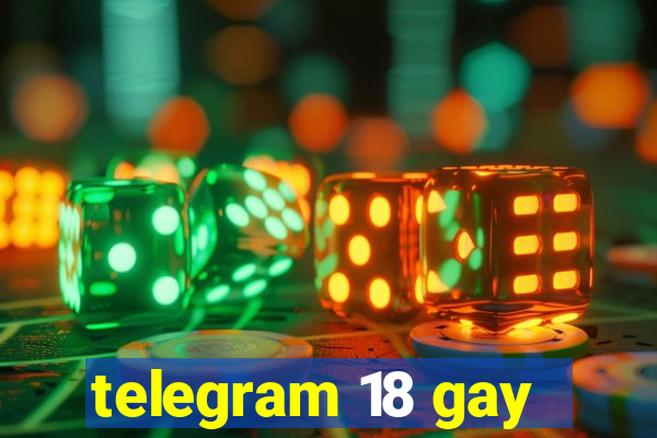 telegram 18 gay